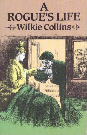 A Rogue's Life: From His Birth to His Marriage