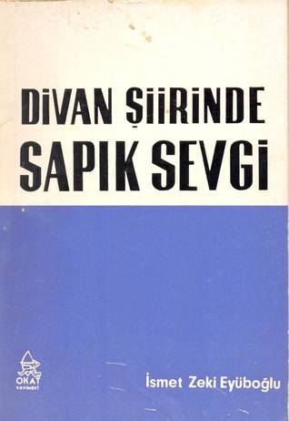 Divan Şiirinde Sapık Sevgi