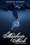 The Mephisto Mark by Trinity Faegen
