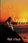 Snake the Gypsy by Mikal O'Boyle