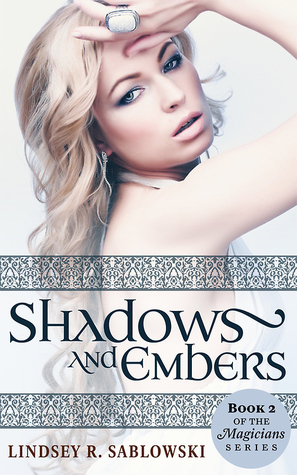 Shadows and Embers (The Magicians, #2)