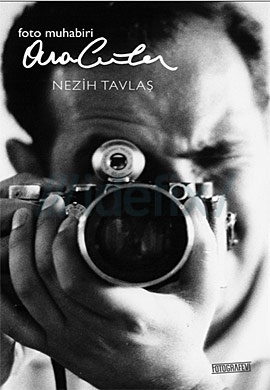 Foto Muhabiri Ara Güler (Unknown Binding)