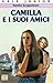 Camilla e i suoi amici by Sandra Scoppettone