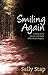 Smiling Again: Coming Back ...