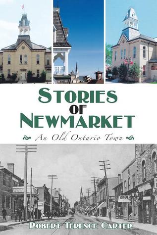 Stories of Newmarket: An Old Ontario Town (Paperback)