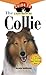 Collie: An Owner's Guide to a Happy Healthy Pet (Your Happy Healthy P, 161)