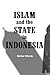 Islam and the State in Indonesia