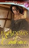 Freedom's Embrace by Kianna Alexander