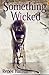 Something Wicked