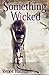 Something Wicked