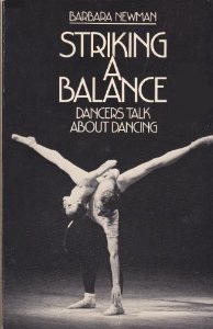 Striking a Balance: Dancers Talk about Dancing