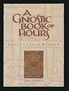 A Gnostic Book of Hours: Keys to Inner Wisdom