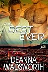 The Best Ever by Deanna Wadsworth