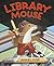 Library Mouse by Daniel Kirk