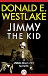 Jimmy the Kid by Donald E. Westlake