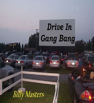 Drive In Gang Bang (Kindle Edition)