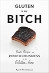 Gluten Is My Bitc...