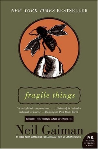 Fragile Things: Short Fictions and Wonders