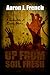 Up From Soil Fresh by Aaron J. French Up From Soil Fresh by Aaron J. French