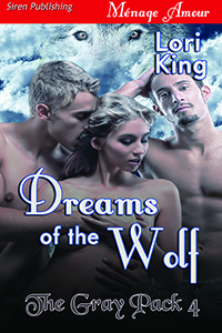 Dreams of the Wolf (The Gray Pack #4)