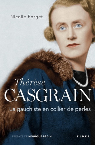 Thérèse Casgrain: La gauchiste en collier de perles