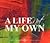A Life Not my Own