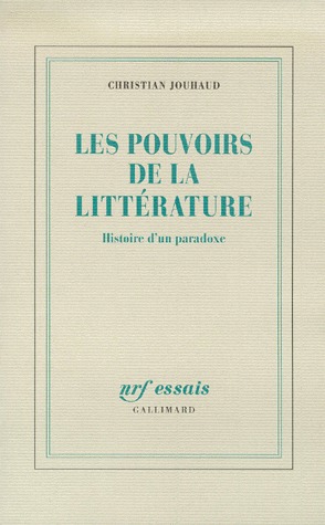 Les pouvoirs de la littérature. Histoire d'un paradoxe