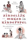 Zindelijk maken is kinderspel by Debby Mendelsohn