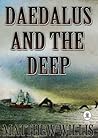 Daedalus and the Deep