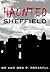 Haunted Sheffield by P. Dreadful
