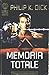 Memoria Totale by Philip K. Dick