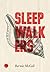 Sleepwalkers by Bernie Mcgill