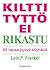 Kiltti tyttö ei rikastu  by Lois P. Frankel