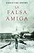 La falsa amiga