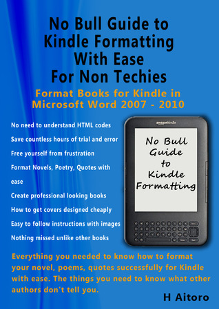 No Bull Guide to Kindle For Non Techies - Format Books For Kindle in Microsoft Word 2007 - 2010