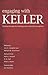 Engaging with Keller: Thinking Through the Theology of an Influential Evangelical