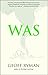 Was by Geoff Ryman Was by Geoff Ryman