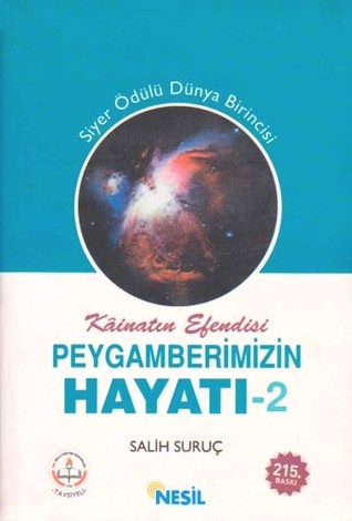 Kainatın Efendisi Peygamberimizin Hayatı - 2