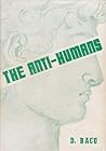 The Anti-Humans: ...