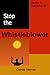 Stop the Whistleblower