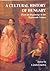 A Cultural History of Hungary: from the Beginnings to the Eighteenth Century