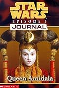 Star Wars Episode 1 Journal꞉ Queen Amidala