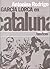 García Lorca en Cataluña