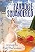 Paradise Squandered