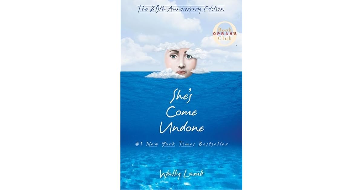 She's Come Undone by Wally Lamb