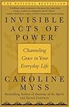 Invisible Acts of Power: The Divine Energy of a Giving Heart