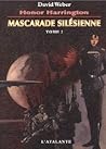 Mascarade silésienne, tome 2 (Honor Harrington, #6-2)