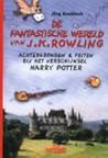 De Fantastische Wereld Van J.K. Rowling