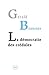 La démocratie des crédules by Gérald Bronner