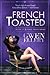 French Toasted (Broads Abro...